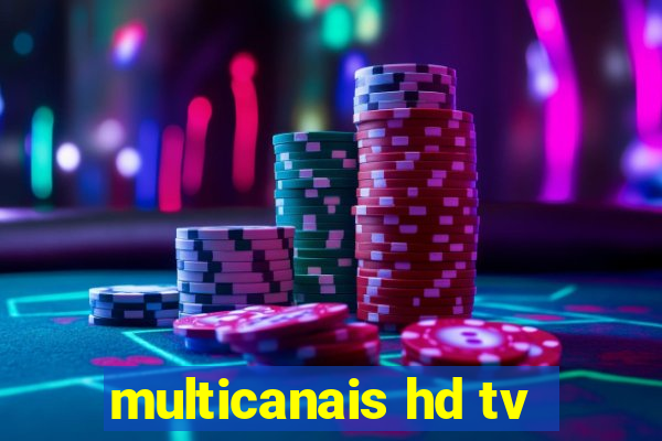 multicanais hd tv